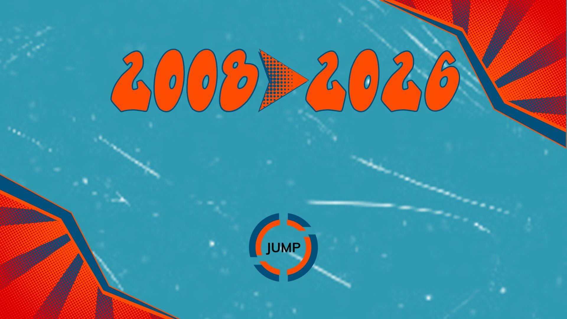 From 2008 to 2026: Jump’s story